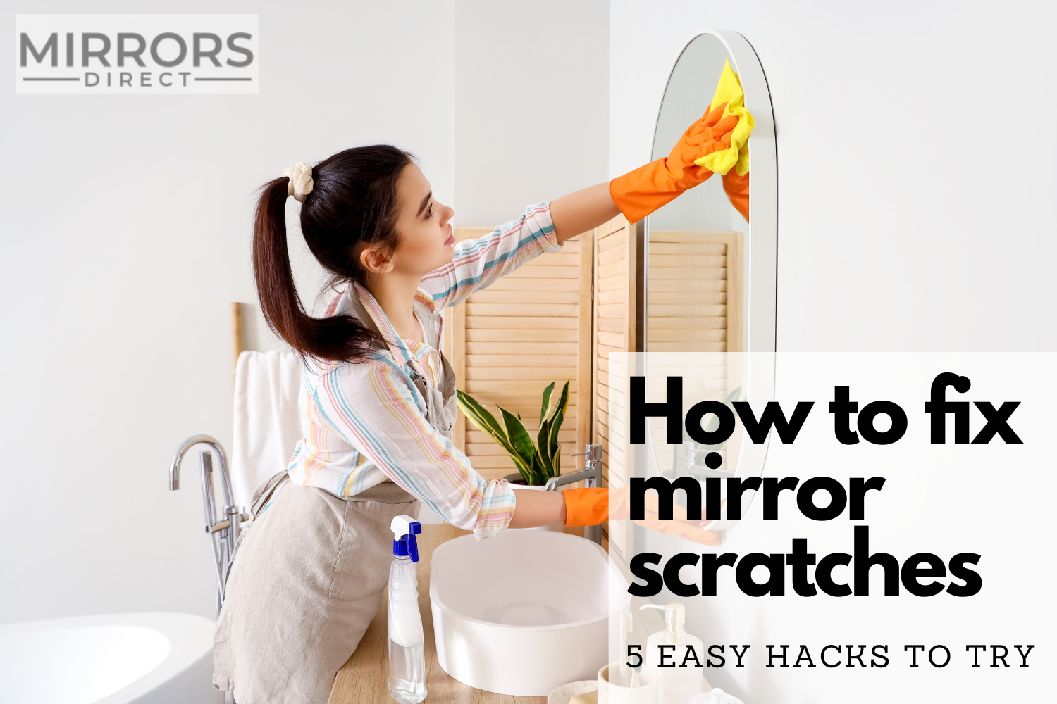 How to Fix Mirror Scratches: 5 Easy Hacks to Try – Mirrors Direct