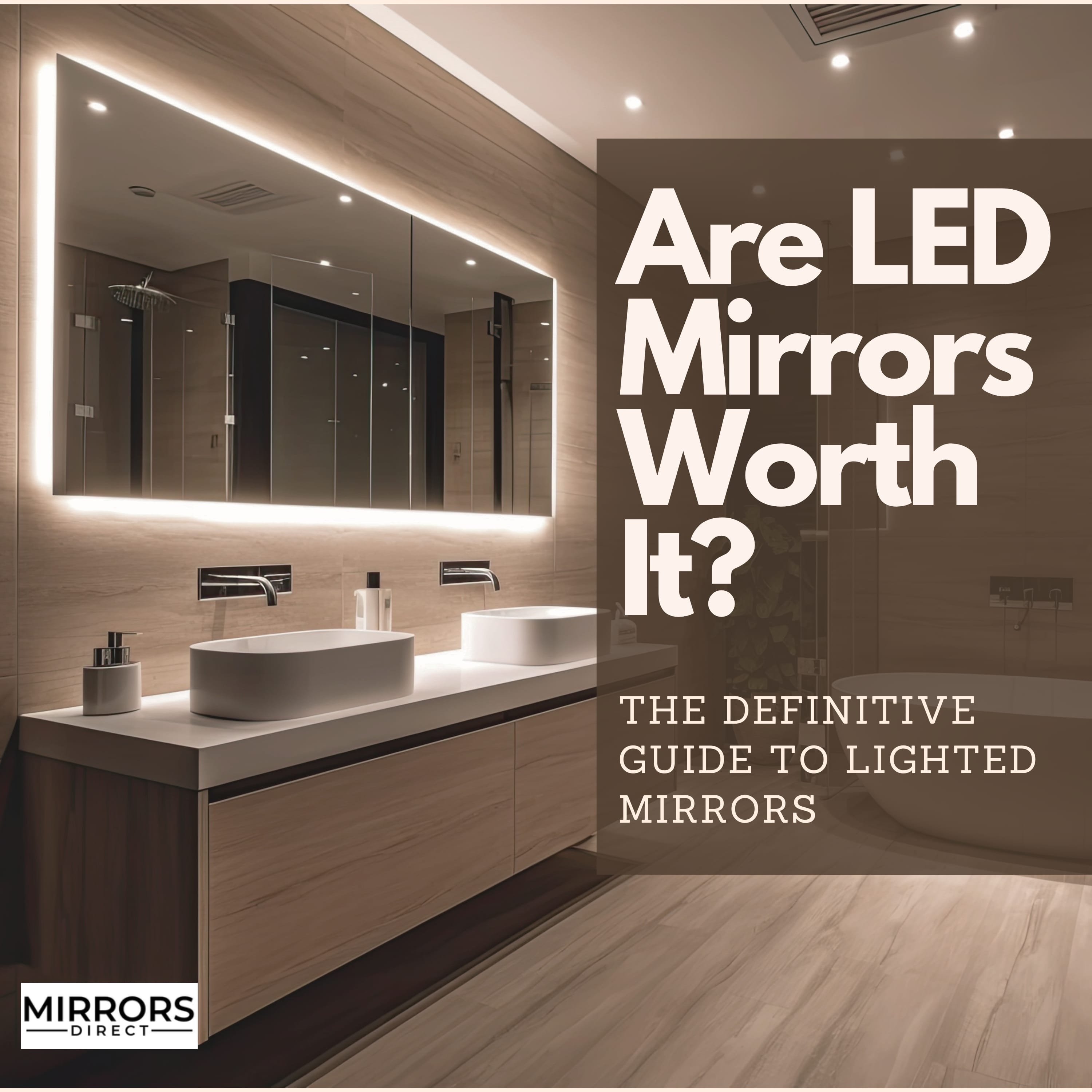 Are LED Mirrors Worth It? The Definitive Guide to Lighted Mirrors – Mirrors  Direct
