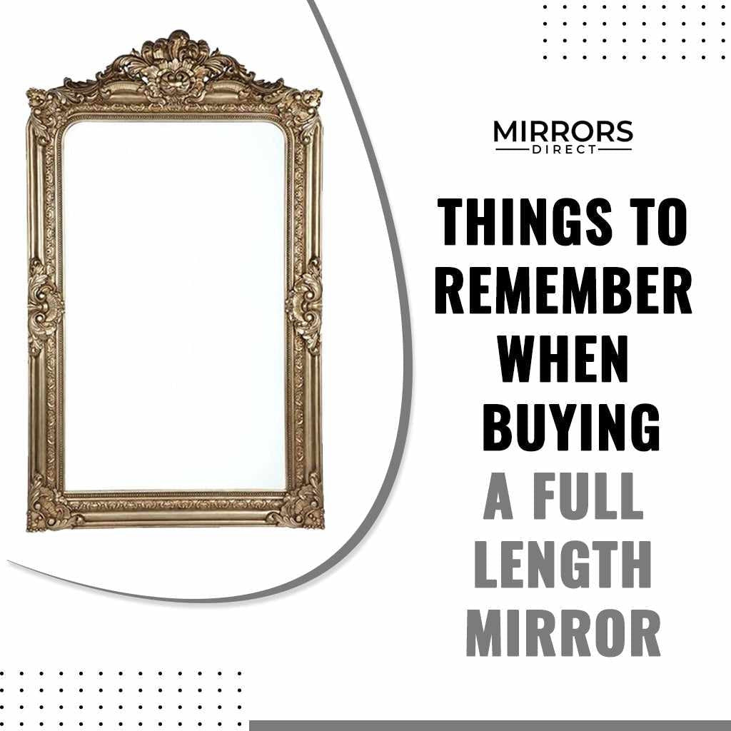 Everything You Need To Remember When Getting A Full Length Mirror