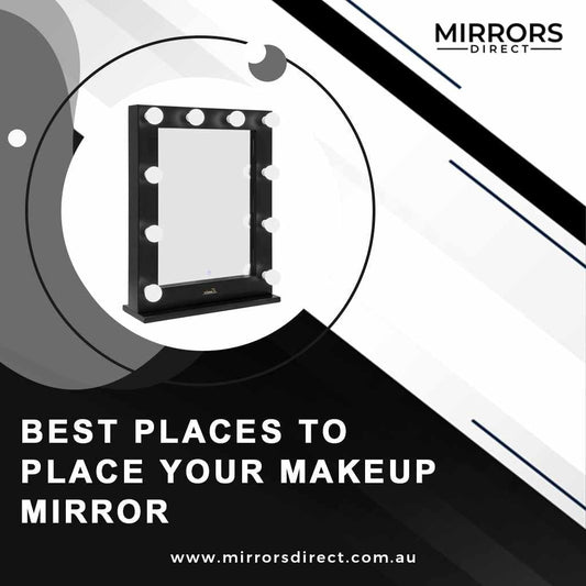 Best Places To Place Your Makeup Mirror