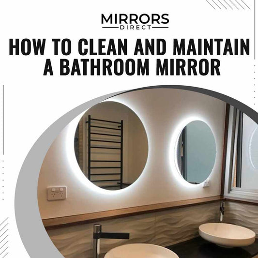 How to Clean and Maintain a Bathroom Mirror