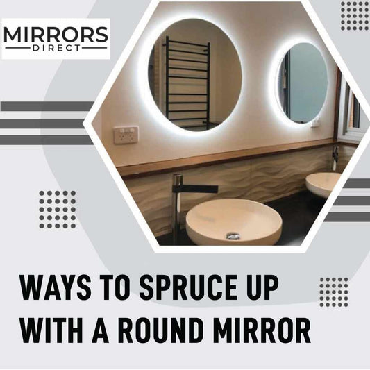 Ways to Spruce Up With A Round Mirror